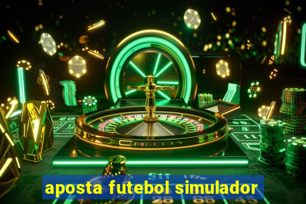 aposta futebol simulador